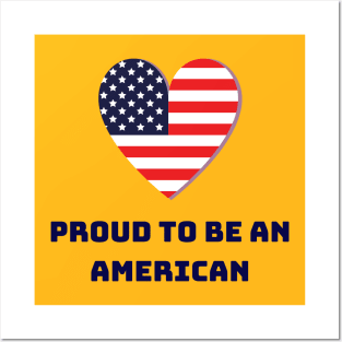 Proud to be an American Posters and Art